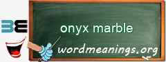 WordMeaning blackboard for onyx marble